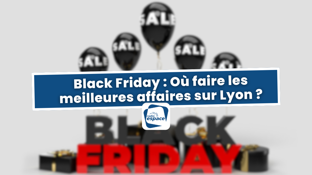 Black Friday : Où faire les meilleures affaires sur Lyon ? Black Friday : Où faire les meilleures affaires sur Lyon ?
