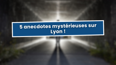 Lyon : les 5 anecdotes les plus mystérieuses sur la ville | mLyon